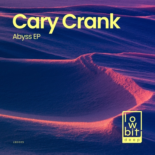 Cary Crank - Abyss [LBD005]